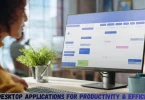 top desktop applications for productivity & efficiency